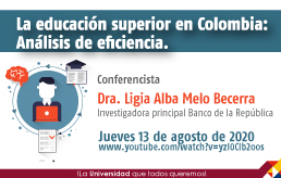 Conferencia La educación superior en Colombia: Análisis de eficiencia