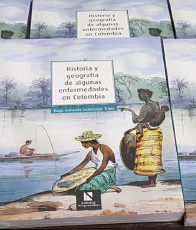 Historia y geografía de algunas enfermedades de Colombia.
